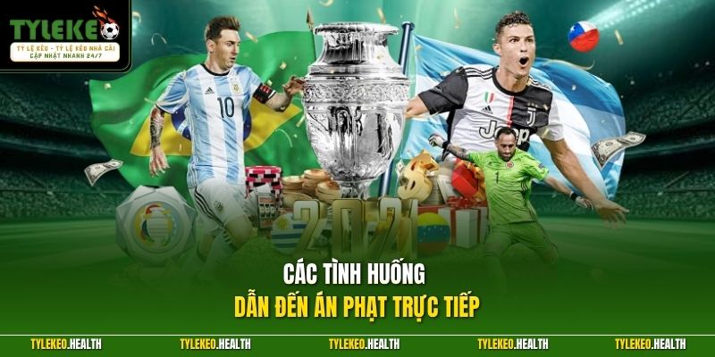 Các tình huống dẫn đến án phạt trực tiếp 